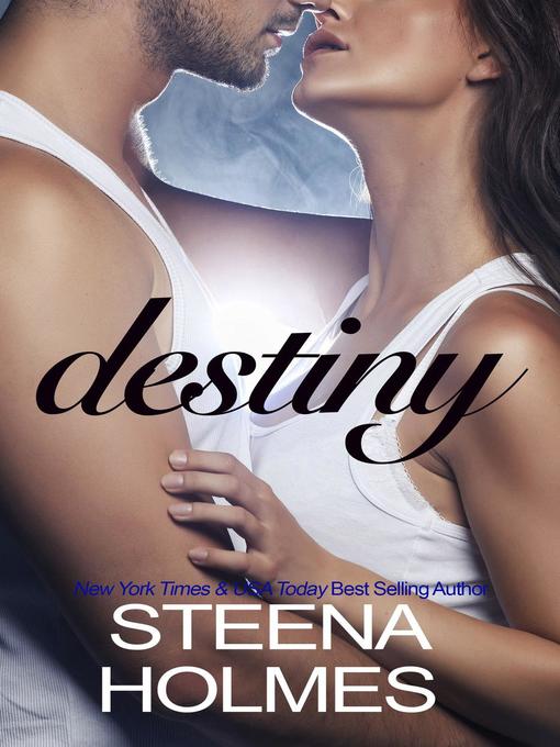 Title details for Destiny by Steena Holmes - Available